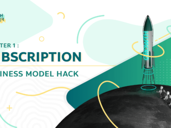 Business Model Hack ตอนที่ 1: Subscription